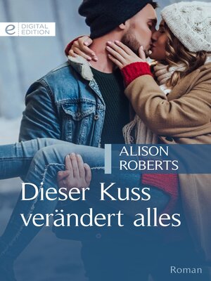 cover image of Dieser Kuss verändert alles